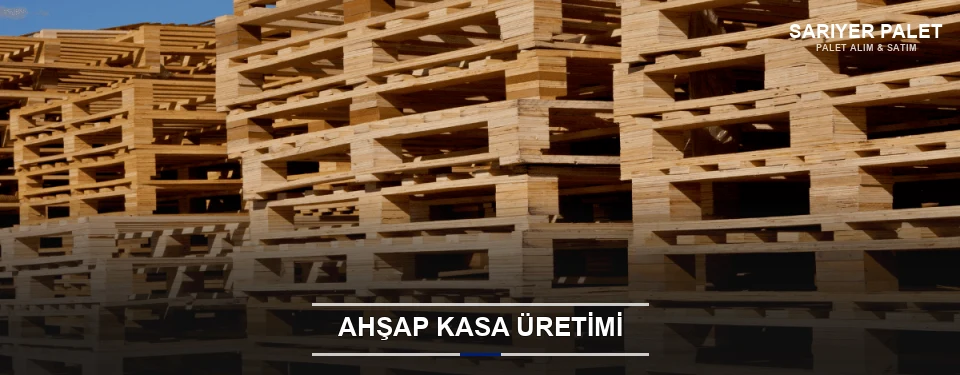 Sarıyer Endüstriyel Ahşap Kasa Sarıyer Endüstriyel Ahşap Kasa