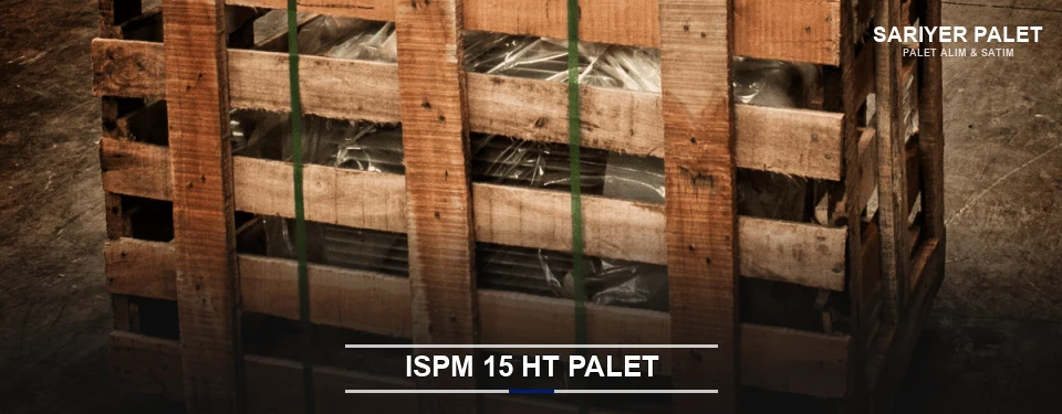 Sarıyer Isıl İşlemli Palet Tedariği Sarıyer Isıl İşlemli Palet Tedariği