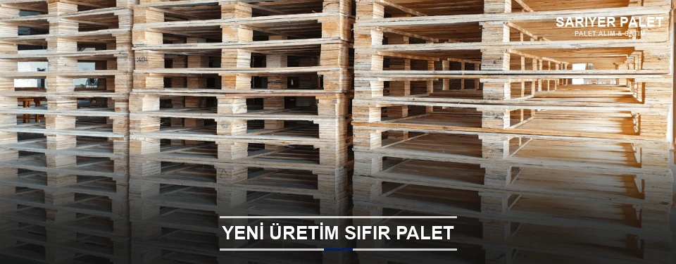 Sarıyer Uygun Fiyatlı Sıfır Palet Sarıyer Uygun Fiyatlı Sıfır Palet