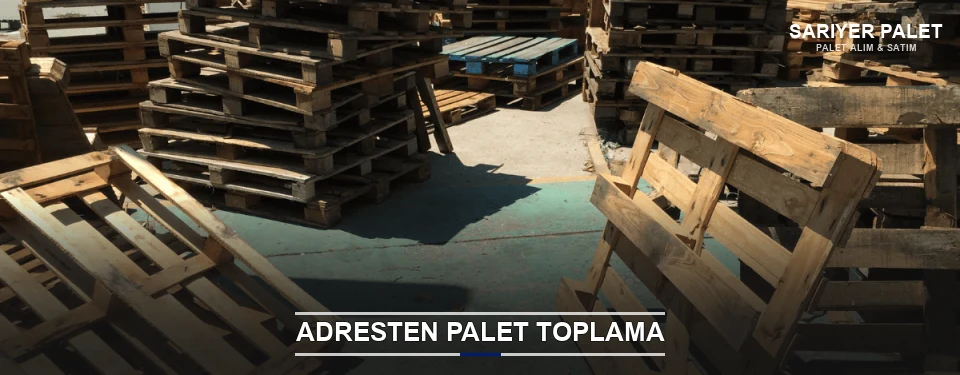 Sarıyer Toplu Palet Alımı Sarıyer Toplu Palet Alımı